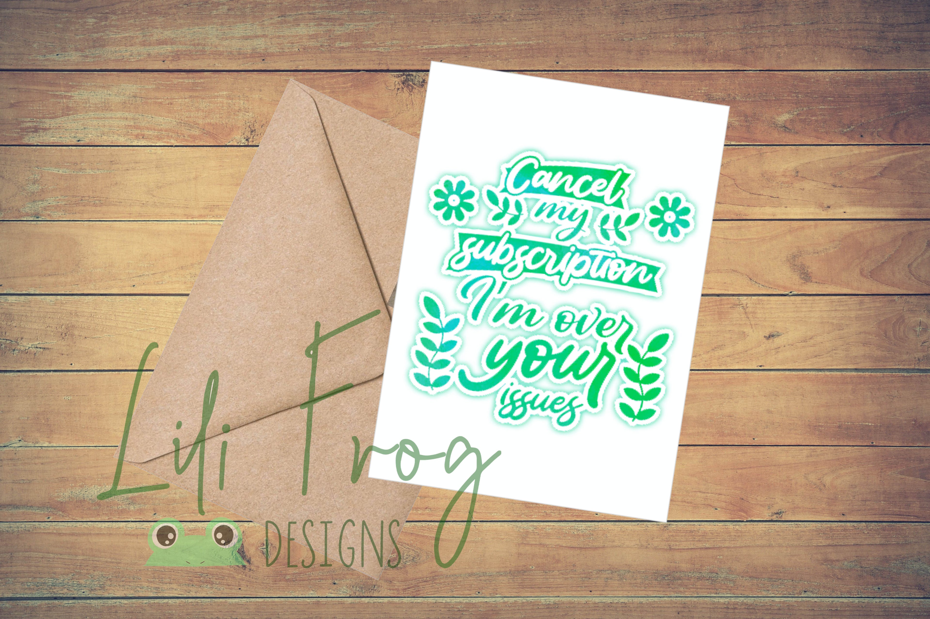 Cancel My Subscription I am Over Your Issues Greetings Card 7"x5"